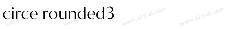 circe rounded3字体转换